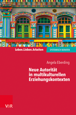 Neue Autorität in multikulturellen Erziehungskontexten von Eberding,  Angela