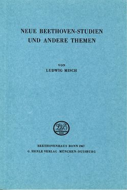 Neue Beethoven-Studien und andere Themen von Misch,  Ludwig, Schmidt-Görg,  Joseph