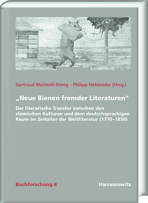 „Neue Bienen fremder Literaturen“ von Hofeneder,  Philipp, Marinelli-König,  Gertraud