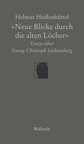 „Neue Blicke durch die alten Löcher“ von Combrink,  Thomas, Heißenbüttel,  Helmut