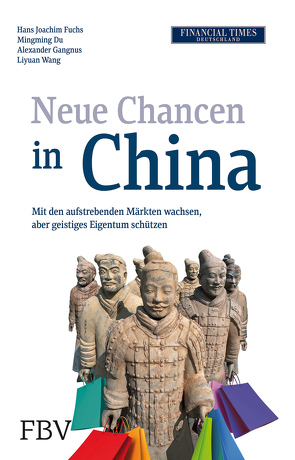Neue Chancen in China von Du,  Mingming, Fuchs,  Hans Joachim, Gangnus,  Alexander, Wang,  Liyuan