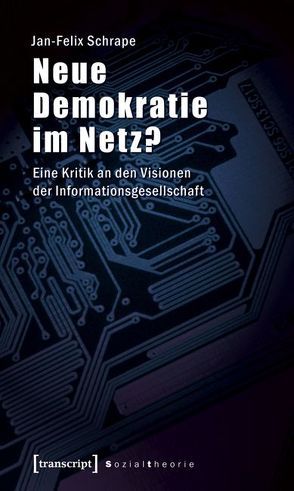 Neue Demokratie im Netz? von Schrape,  Jan-Felix