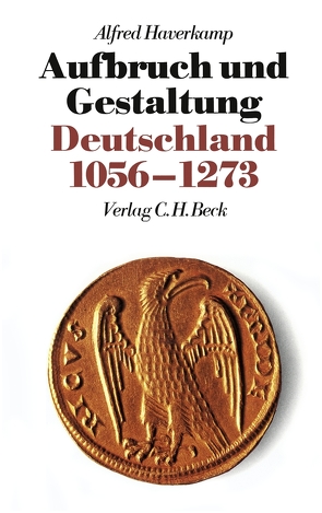 Neue Deutsche Geschichte Bd. 2: Aufbruch und Gestaltung von Haverkamp,  Alfred
