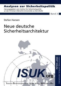 Neue deutsche Sicherheitsarchitektur von Hansen,  Stefan