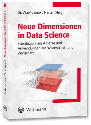 Neue Dimensionen in Data Science von Herter,  Michael, Wawrzyniak,  Barbara