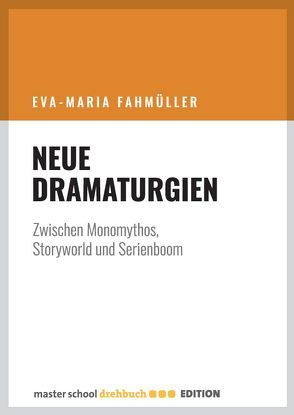 Neue Dramaturgien von Fahmüller,  Eva-Maria