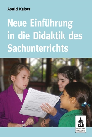 Neue Einführung in die Didaktik des Sachunterrichts von Kaiser,  Astrid