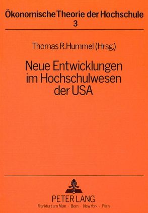 Neue Entwicklungen im Hochschulwesen der USA von Hummel,  Thomas R.