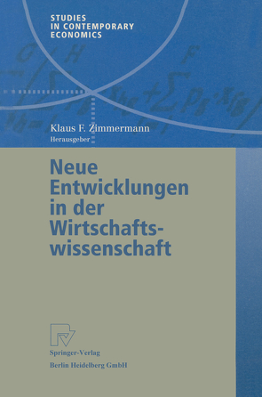 Neue Entwicklungen in der Wirtschaftswissenschaft von Zimmermann,  Klaus F.