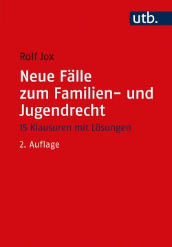 Neue Fälle zum Familien- und Jugendrecht von Jox,  Rolf