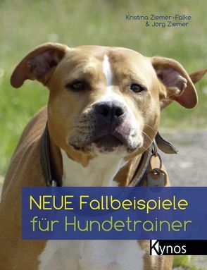 Neue Fallbeispiele für Hundetrainer von Ziemer,  Jörg, Ziemer-Falke,  Kristina