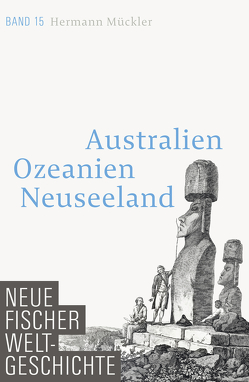 Neue Fischer Weltgeschichte. Band 15 von Mückler,  Hermann