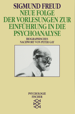 Neue Folge der Vorlesungen zur Einführung in die Psychoanalyse von Freud,  Sigmund, Gay,  Peter