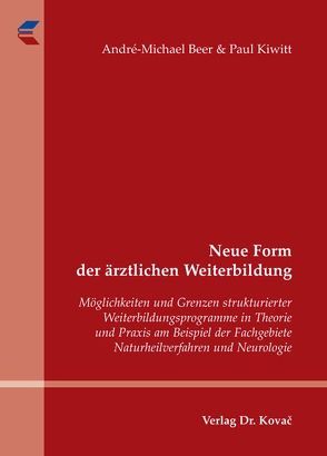 Neue Form der ärztlichen Weiterbildung von Beer,  André-Michael, Kiwitt,  Paul