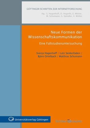 Neue Formen der Wissenschaftskommunikation von Hagenhoff,  Svenja, Ortelbach,  Björn, Schumann,  Matthias, Seidenfaden,  Lutz