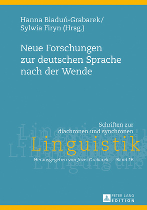 Neue Forschungen zur deutschen Sprache nach der Wende von Biadun-Grabarek,  Hanna, Firyn,  Sylwia