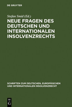 Neue Fragen des deutschen und internationalen Insolvenzrechts von Smid,  Stefan