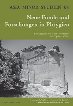 Neue Funde und Forschungen in Phrygien von Schwertheim,  Elmar, Winter,  Engelbert