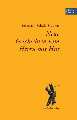 Neue Geschichten vom Herrn mit Hut von Schulz-Stübner,  Sebastian