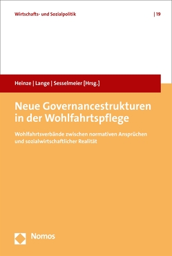 Neue Governancestrukturen in der Wohlfahrtspflege von Heinze,  Rolf G., Lange,  Joachim, Sesselmeier,  Werner