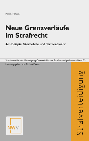 Neue Grenzverläufe im Strafrecht von Amara,  Nihad, Pollak,  Sergio