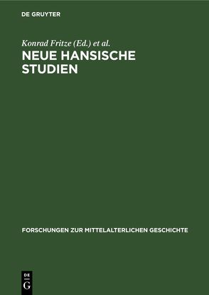 Neue Hansische Studien von Fritze,  Konrad, Müller-Mertens,  Eckhard, Schildhauer,  Johannes, Voigt,  Erhard