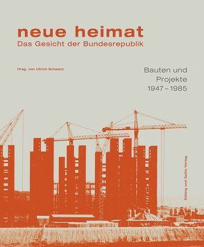 neue heimat. Das Gesicht der Bundesrepublik von Frank,  Hartmut, Schwarz,  Ullrich