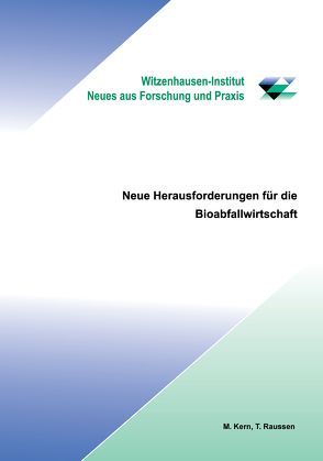Neue Herausforderung für die Bioabfallwirtschaft von Kern,  Michael, Raussen,  Thomas