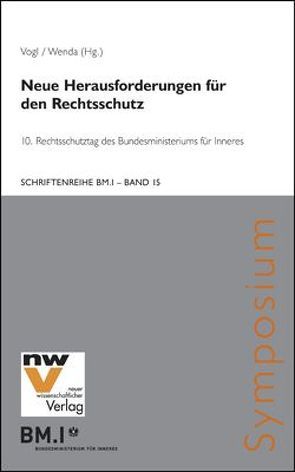 Neue Herausforderungen für den Rechtsschutz von Vogl,  Mathias, Wenda,  Gregor