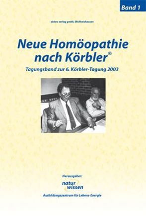 Neue Homöopathie nach Körbler von naturwissen GmbH & Co. KG