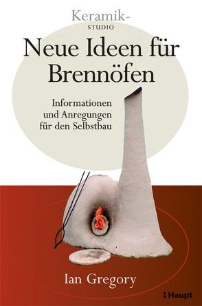 Neue Ideen für Brennöfen von Gregory,  Ian