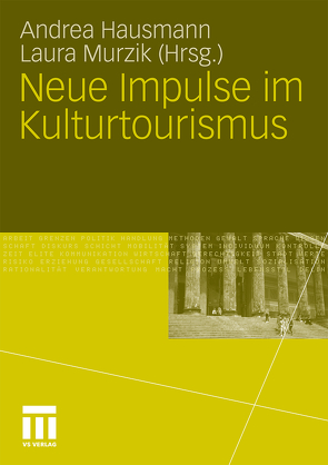 Neue Impulse im Kulturtourismus von Hausmann,  Andrea, Murzik,  Laura