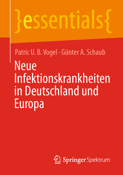 Neue Infektionskrankheiten in Deutschland und Europa von Schaub,  Günter A., Vogel,  Patric U. B.
