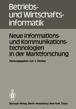 Neue Informations- und Kommunikationstechnologien in der Marktforschung von Zentes,  J.