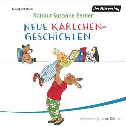 Neue Karlchen-Geschichten von Berner,  Rotraut Susanne, Köhler,  Juliane, Lieven,  Kolja, Scheffler,  Martin
