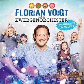 Neue Kinderlieder zum Mitsingen von Florian Voigt und das Zwergenorchester, Voigt,  Florian