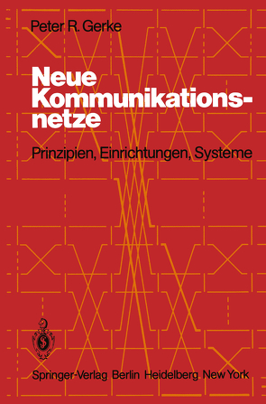 Neue Kommunikationsnetze von Gerke,  P.R.