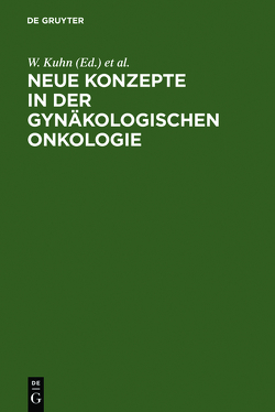 Neue Konzepte in der gynäkologischen Onkologie von Kuhn,  W., Meden,  H.
