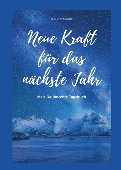 Neue Kraft für das nächste Jahr von Steinert,  Ilona