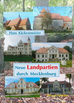 Neue Landpartien durch Mecklenburg von Käckenmeister,  Hans