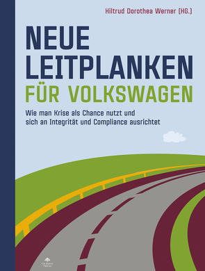 Neue Leitplanken für Volkswagen von Werner,  Hiltrud Dorothea