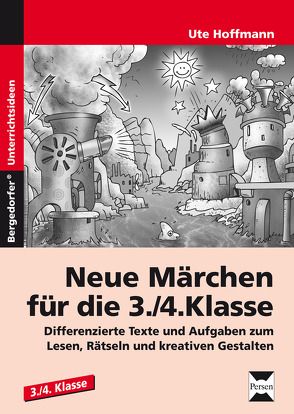 Neue Märchen für die 3./4. Klasse von Hoffmann,  Ute