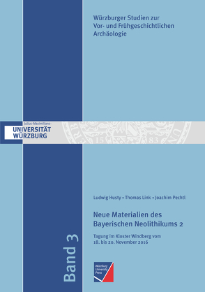 Neue Materialien des Bayerischen Neolithikums 2 von Husty,  Ludwig, Link,  Thomas, Pechtl,  Joachim