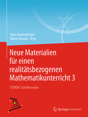 Neue Materialien für einen realitätsbezogenen Mathematikunterricht 3 von Bracke,  Martin, Humenberger,  Hans