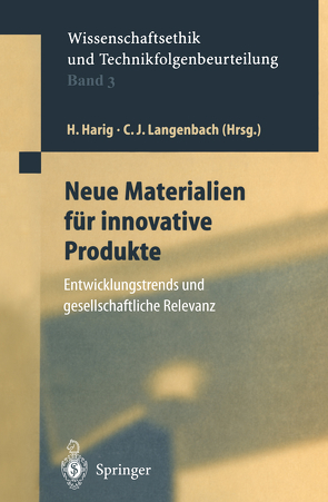 Neue Materialien für innovative Produkte von Harig,  Helmuth, Langenbach,  Christian J.