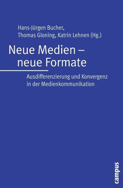 Neue Medien – neue Formate von Bader,  Anita, Bucher,  Hans-Juergen, Domke,  Christine, Dynkowska,  Malgorzata, Fraas,  Claudia, Fritz,  Gerd, Gätje,  Olaf, Gloning,  Thomas, Hauser,  Stefan, Holsanova,  Jana, Krieg,  Martin, Lämmle,  Kathrin, Lehnen,  Katrin, Lobin,  Henning, Meier,  Stefan, Niemann,  Philipp, Nord,  Andreas, Ortner,  Heike, Özsarigöl,  Betül, Pentzold,  Christian, Perrin,  Daniel, Renner,  Karl N., Schroeder,  Thomas, Wagenknecht,  Andreas, Weber,  Wibke, Wiesinger,  Andreas