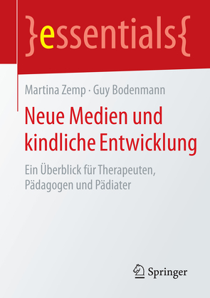 Neue Medien und kindliche Entwicklung von Bodenmann,  Guy, Zemp,  Martina