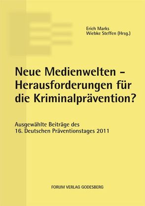 Neue Medienwelten – Herausforderungen für die Kriminalprävention? von Marks,  Erich, Steffen,  Wiebke