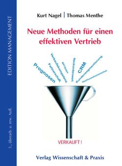 Neue Methoden für einen effektiven Vertrieb. von Menthe,  Thomas, Nagel,  Kurt