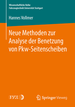 Neue Methoden zur Analyse der Benetzung von Pkw-Seitenscheiben von Vollmer,  Hannes